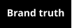Brand truth